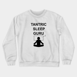 Tantric Sleep Guru Crewneck Sweatshirt